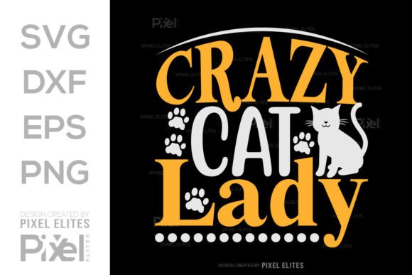 Crazy Cat Lady SVG T-shirt Design: Graphics for T-Shirt Designs