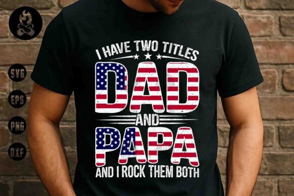Dad and Papa Patriotic SVG, 4th of July Graphics