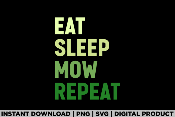 Eat Sleep Mow Repeat Lawn Mowing Garden