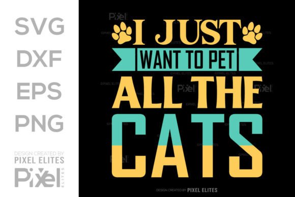 I Just Want to Pet All the Cats SVG File