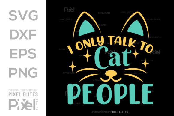 I Only Talk to Cat People SVG T-shirt