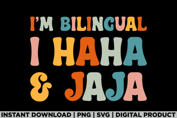 I’m Bilingual I Haha and Jaja Spanish Graphics