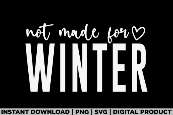 Not Made for Winter Christmas Fall Tee Graphics