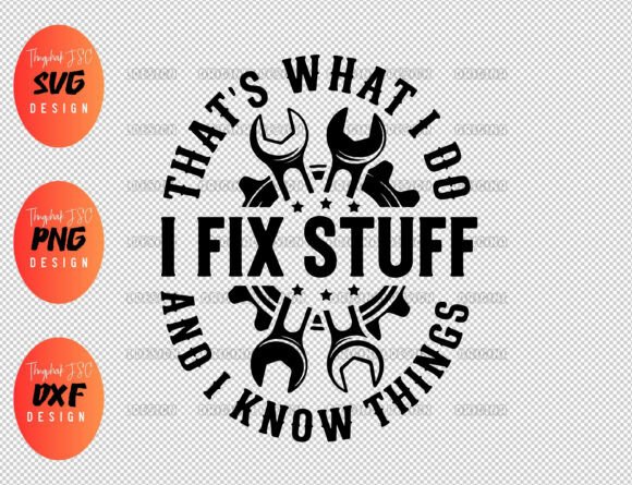 That's What I Do I Fix Stuff Svg Graphics